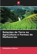 Relações de Terra na Agricultura e Formas de Melhorá-Las