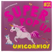Súper Pop Up. Unicornios / Pd. (8 Pop Ups)