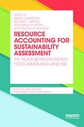Resource Accounting for Sustainability Assessment: The Nexus Between Energy, Food, Water and Land use (Routledge Explorations in Sustainability and Governance)