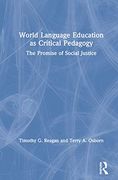 World Language Education as Critical Pedagogy (en Inglés)
