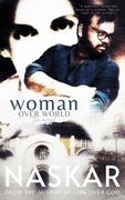 Woman Over World: The Novel (en Inglés)