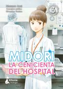 Midori, La Cenicienta del Hospital 3