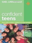 Confident Teens: How to Raise a Positive, Confident and Happy Teenager (en Inglés)