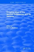 Imaging Atlas of the Normal Gallbladder and Its Variants (en Inglés)