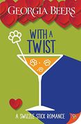 With a Twist (3) (Swizzle Stick Romances, 3) (en Inglés)
