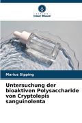 Untersuchung der bioaktiven Polysaccharide von Cryptolepis sanguinolenta (in German)