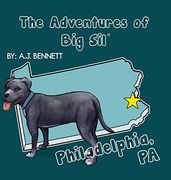 The Adventures of Big Sil Philadelphia, PA: Children's Book | Picture Book