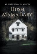 Hush, Mama Baby! 