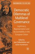 Democratic Dilemmas of Multilevel Governance: Legitimacy, Representation and Accountability in the European Union