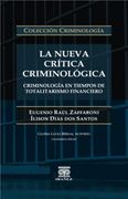 LA NUEVA CRÍTICA CRIMINOLÓGICA. CRIMINOLOGÍA EN TIEMPOS DE TOTALITARISMO FINANCIERO