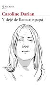 Y Dejé de Llamarte Papá