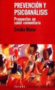 Prevencion y Psicoanalisis. Propuestas Salud Comunitaria