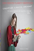 Creative Career Insight: 101 Ideal Careers for Creative Thinkers (en Inglés)