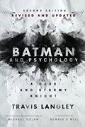 Batman and Psychology: A Dark and Stormy Knight