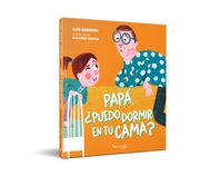 Papá,¿ Puedo Dormir en tu Cama?