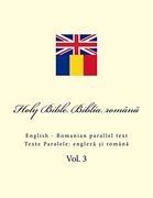 Bible. Biblia: English - Romanian Parallel Text: Volume 3 (en Inglés)