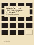 Diecinueve Apagones y un Destello: Un Manifiesto Tentativo