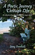 A Poetic Journey Through Life: A Collection of Poems Reflecting the Stages of Life (en Inglés)