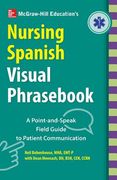 McGraw-Hill Education's Nursing Spanish Visual Phrasebook (en Inglés)