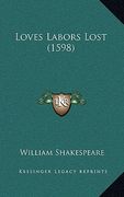 loves labors lost (1598) (en Inglés)
