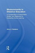 Measurements in Distance Education: A Compendium of Instruments, Scales, and Measures for Evaluating Online Learning (en Inglés)