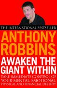 Awaken the Giant Within: How to Take Immediate Control of Your Mental, Emotional, Physical and Financial Life (en Inglés)