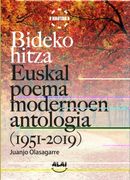 Bideko Hitza: Euskal Poema Modernoen Antologia (1951-2019) (Hautak) (in Basque)