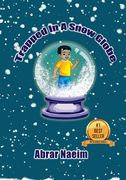 Trapped in a Snow Globe (en Inglés)