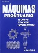 Máquinas Prontuario. Técnicas, Máquinas, Herramientas