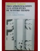 Tres aproximaciones a la literatura de nuestro tiempo (in Spanish)
