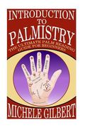 Introduction To Palmistry: The Ultimate Palm Reading Guide For Beginners (en Inglés)