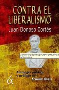 Contra el Liberalismo: Antología Política