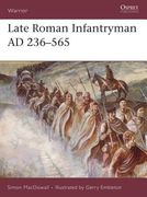 Late Roman Infantryman AD 236-565 (en Inglés)