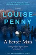 A Better Man: (a Chief Inspector Gamache Mystery Book 15) (en Inglés)