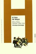 El dos de mayo: mito y fiesta nacional (1808-1958)