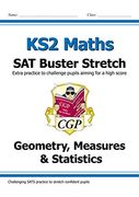 New ks2 Maths sat Buster Stretch: Geometry, Measures & Statistics (For the 2019 Tests) (Cgp ks2 Maths Sats) 