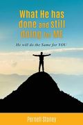 What He has done and still doing for ME: He will do the Same for YOU (en Inglés)
