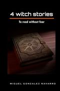 Four witch stories: To read without fear