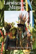Landscape of Memory: Living Folklore in England (en Inglés)