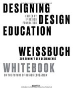 Designing Design Education: Whitebook (en Inglés)