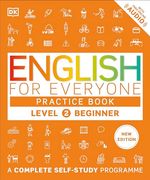 English for Everyone Practice Book Level 2 Beginner: A Complete Self-Study Programme (en Inglés)
