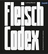 Fleisch-Codex: Das Standardwerk für Wahre Liebhaber (en Alemán)
