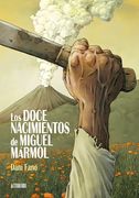 Los Doce Nacimientos de Miguel Mármol (in Spanish)