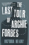 The Last Tour of Archie Forbes (en Inglés)