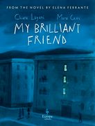 My Brilliant Friend: The Graphic Novel: Based on the Novel by Elena Ferrante (en Inglés)