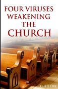 Four Viruses Weakening the Church (en Inglés)