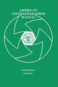 American Cinematographer Manual 9th ed. Vol. Ii: 2 (en Inglés)