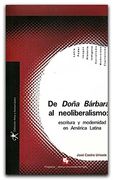 De Doña Bárbara al neoliberalismo: escritura y modernidad en América Latina (in Spanish)
