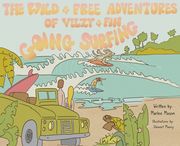 The Wild and Free Adventures of Velzy and Fin: Going Surfing (en Inglés)