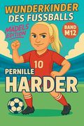 Wunderkinder des Fußballs: Pernille Harder (in German)